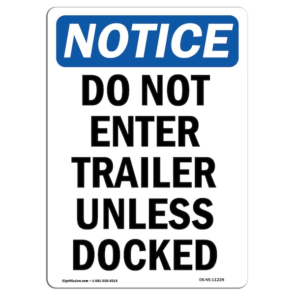 Safety Sign, OSHA Notice, 24" Height, Do Not Enter Trailer Unless Docked Sign, Portrait